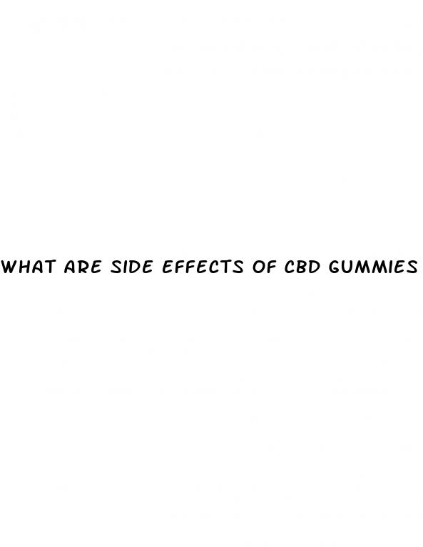what are side effects of cbd gummies