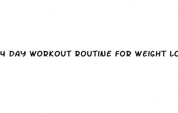 4 day workout routine for weight loss and muscle gain