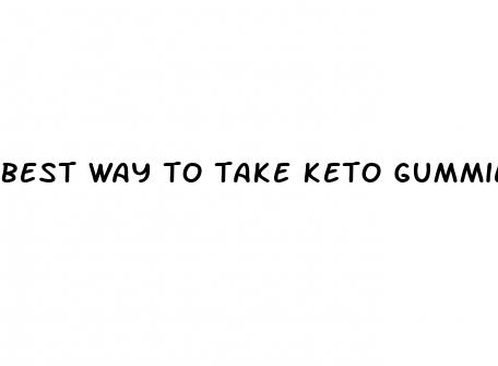 best way to take keto gummies