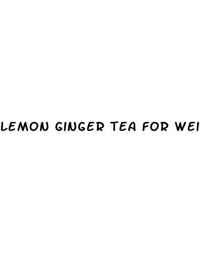 lemon ginger tea for weight loss