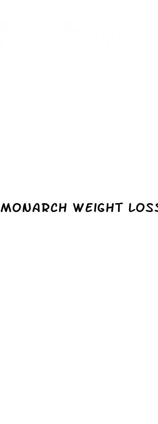 monarch weight loss
