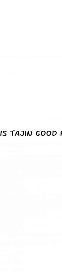 is tajin good for weight loss