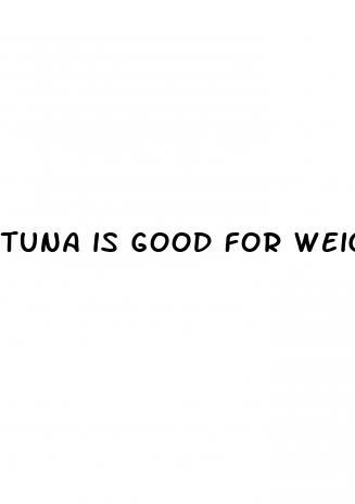 tuna is good for weight loss