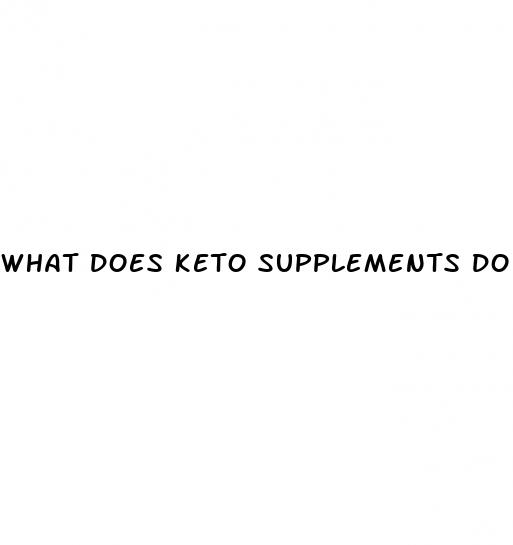 what does keto supplements do