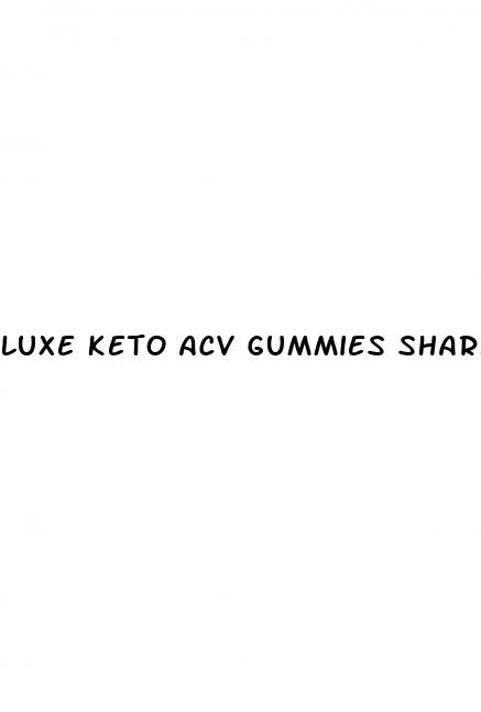 luxe keto acv gummies shark tank scam