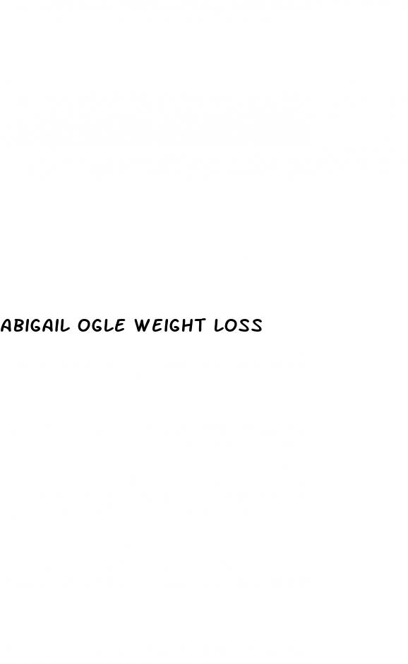 abigail ogle weight loss