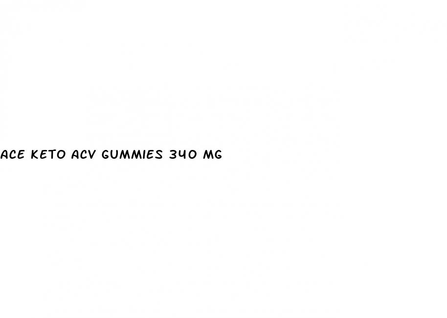 ace keto acv gummies 340 mg