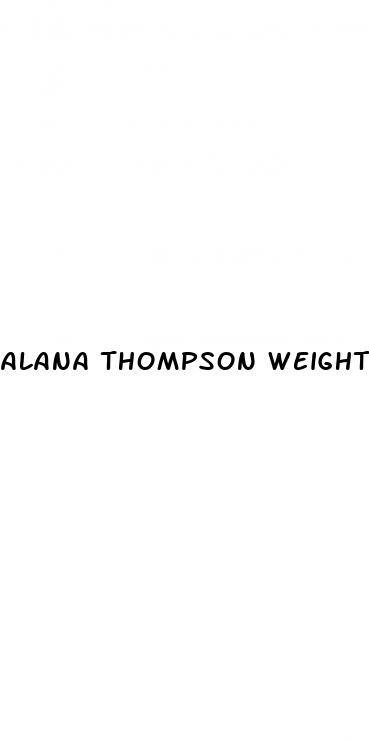 alana thompson weight loss
