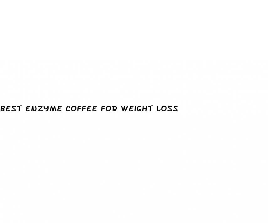 best enzyme coffee for weight loss