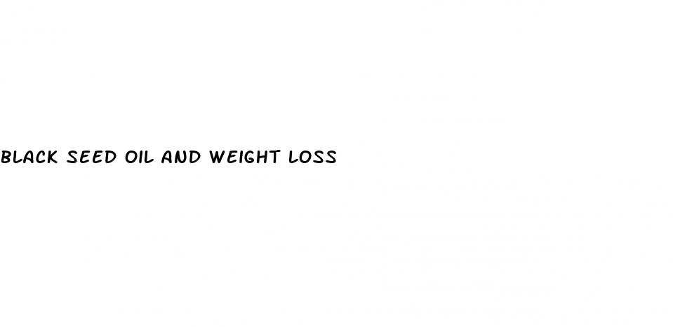 black seed oil and weight loss