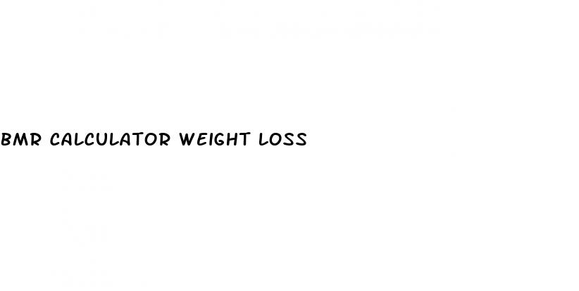bmr calculator weight loss