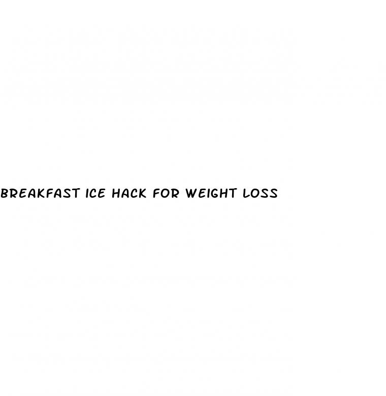 breakfast ice hack for weight loss