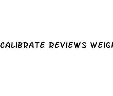 calibrate reviews weight loss