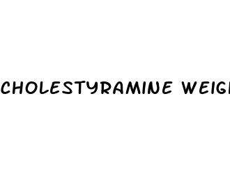 cholestyramine weight loss