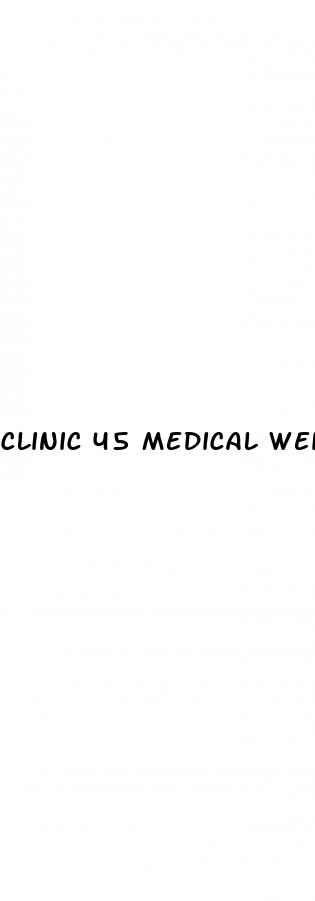 clinic 45 medical weight loss