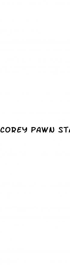 corey pawn stars weight loss