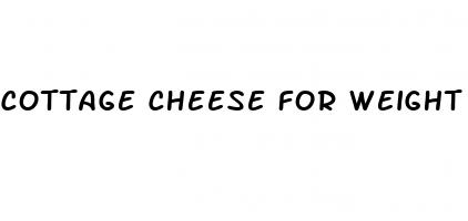 cottage cheese for weight loss