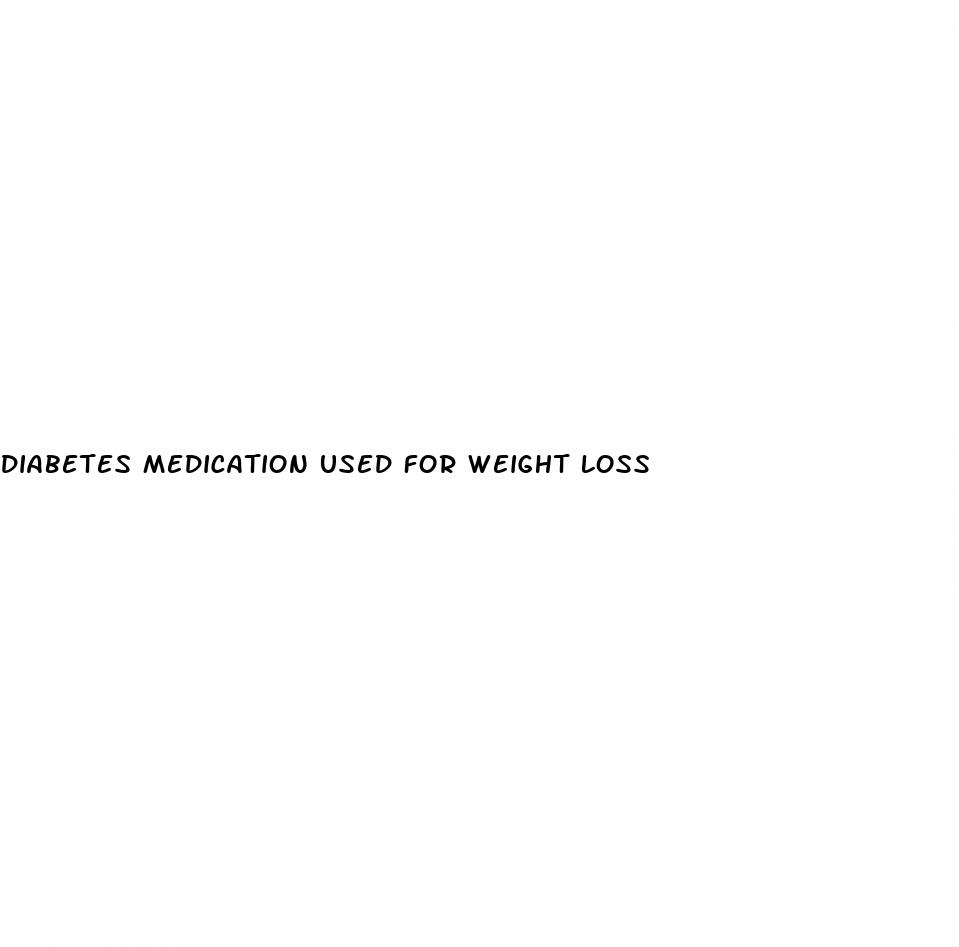diabetes medication used for weight loss