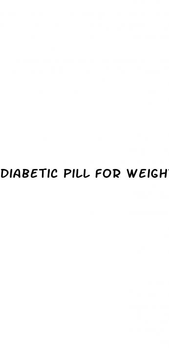 diabetic pill for weight loss