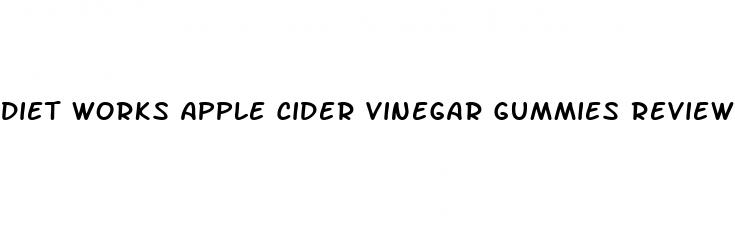 diet works apple cider vinegar gummies reviews