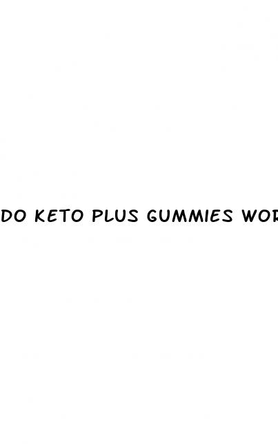 do keto plus gummies work