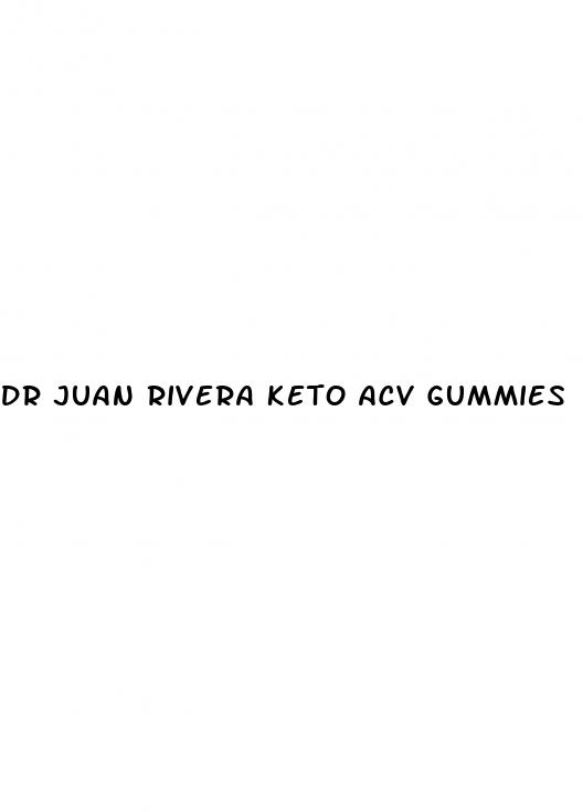 dr juan rivera keto acv gummies