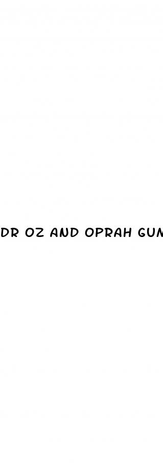 dr oz and oprah gummies