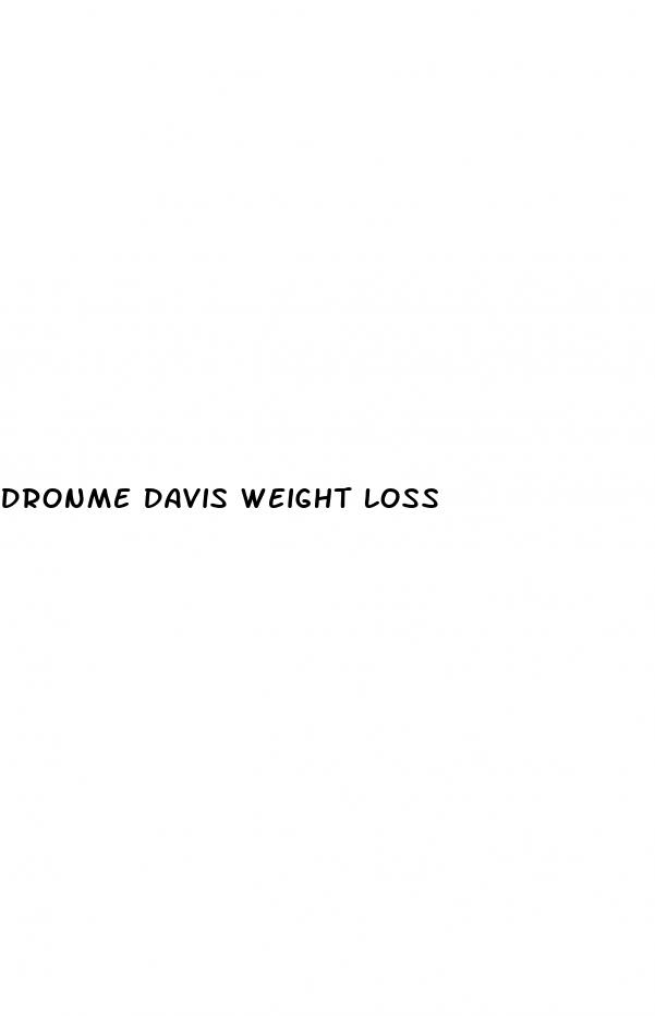 dronme davis weight loss