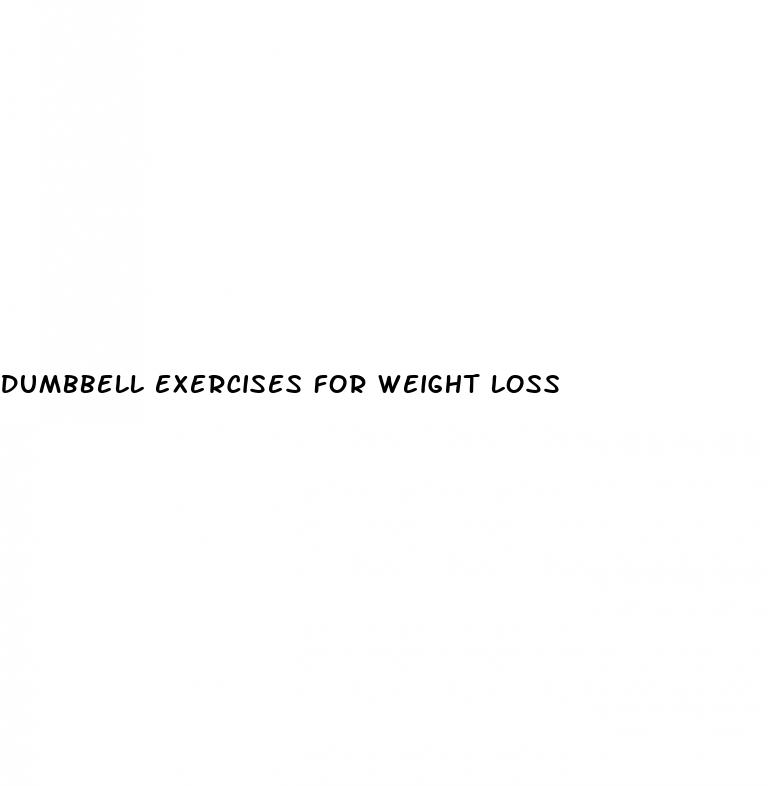 dumbbell exercises for weight loss