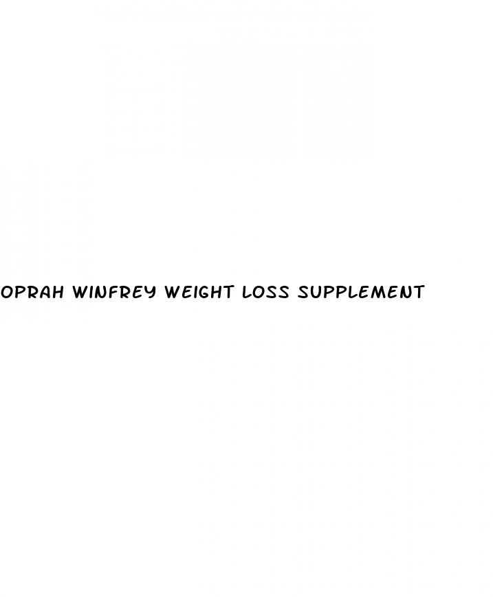 oprah winfrey weight loss supplement