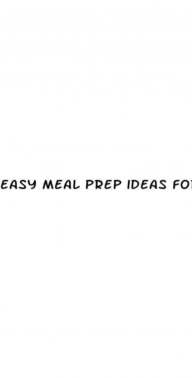easy meal prep ideas for weight loss