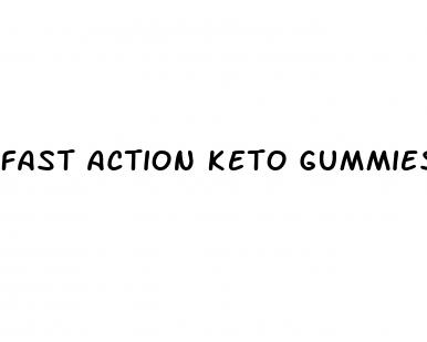 fast action keto gummies