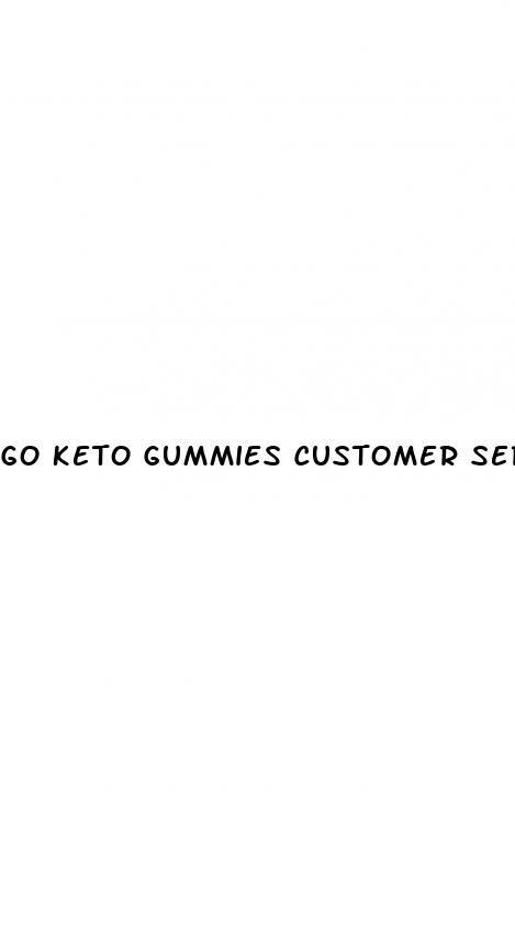 go keto gummies customer service