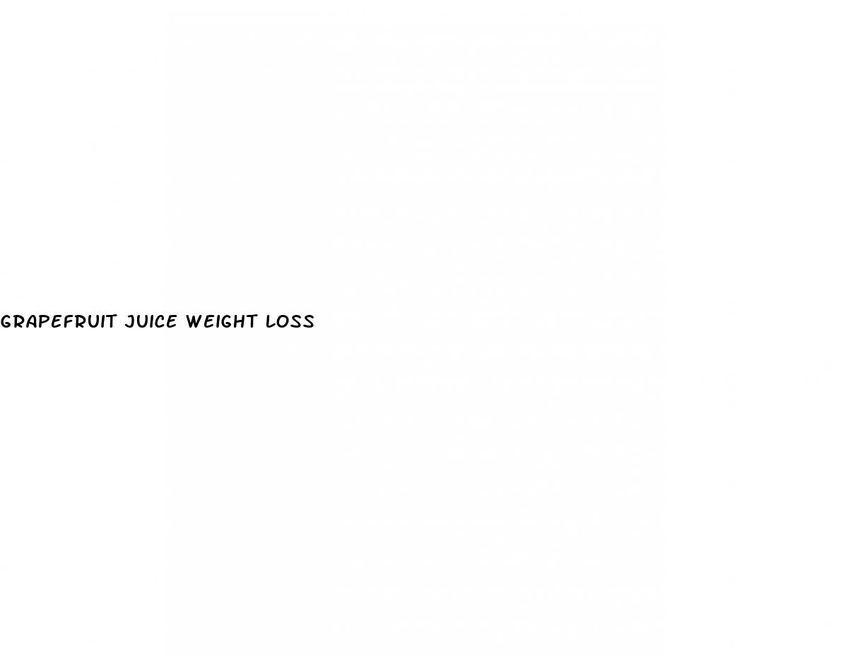grapefruit juice weight loss