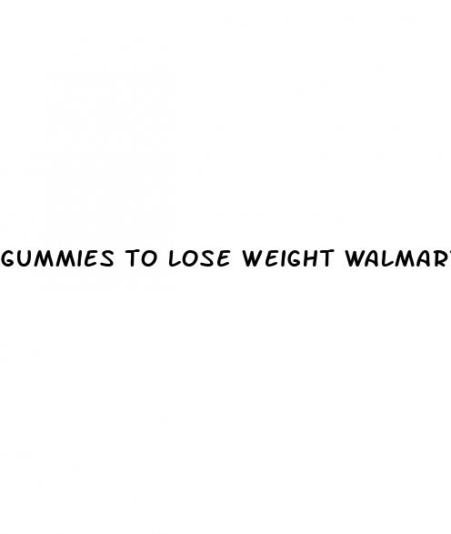 gummies to lose weight walmart