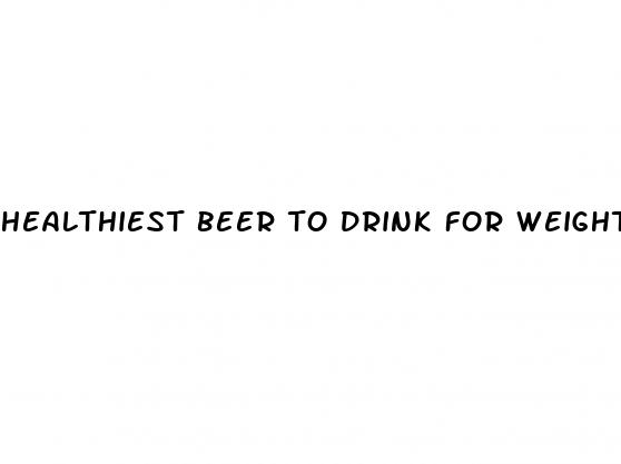 healthiest beer to drink for weight loss