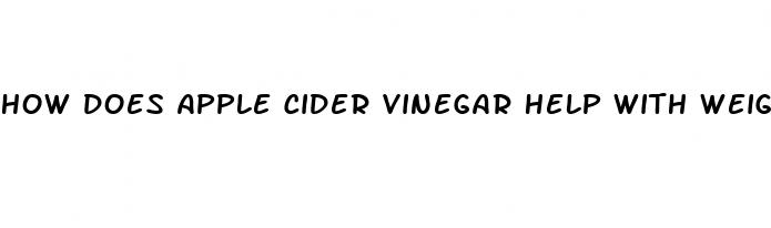 how does apple cider vinegar help with weight loss