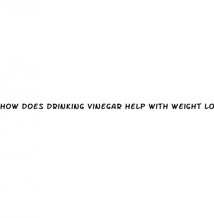 how does drinking vinegar help with weight loss