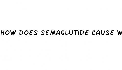 how does semaglutide cause weight loss