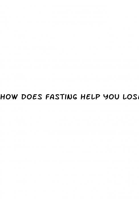 how does fasting help you lose weight