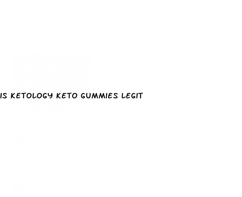 is ketology keto gummies legit