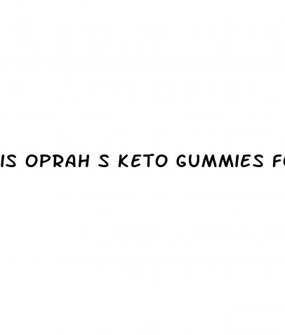is oprah s keto gummies for real