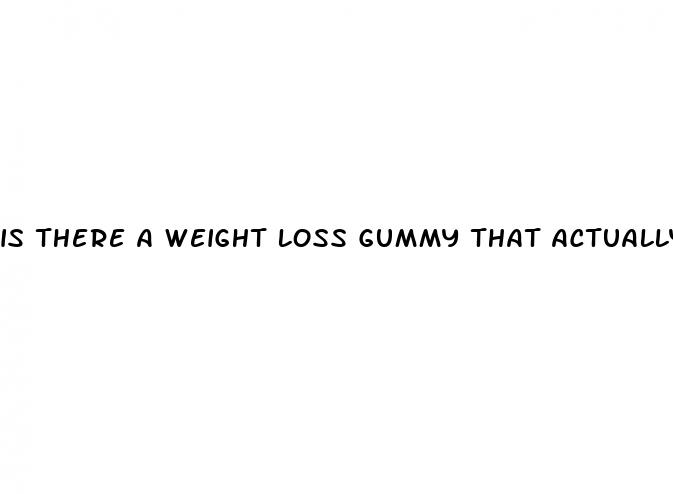 is there a weight loss gummy that actually works
