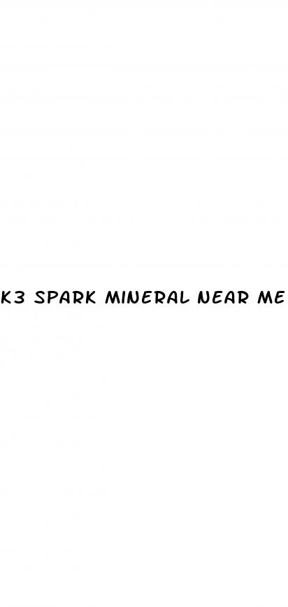 k3 spark mineral near me