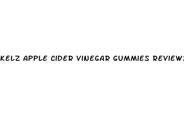 kelz apple cider vinegar gummies reviews