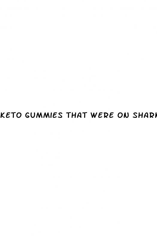 keto gummies that were on shark tank