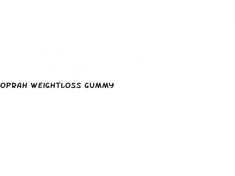 oprah weightloss gummy