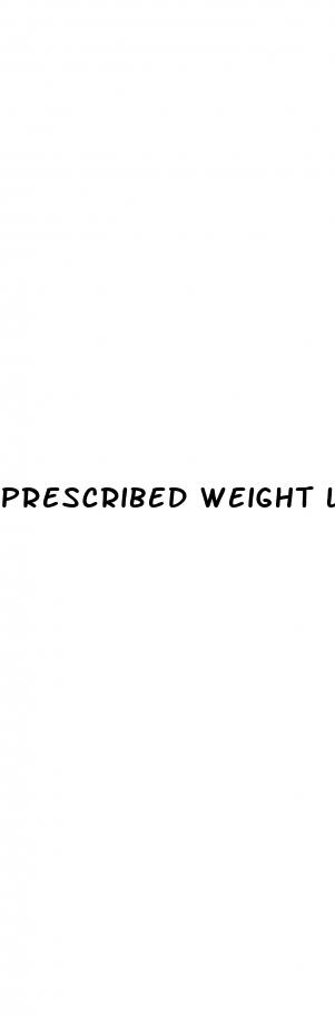 prescribed weight loss pills
