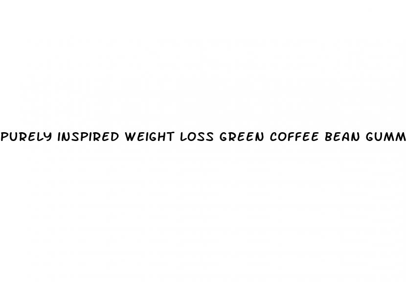 purely inspired weight loss green coffee bean gummies