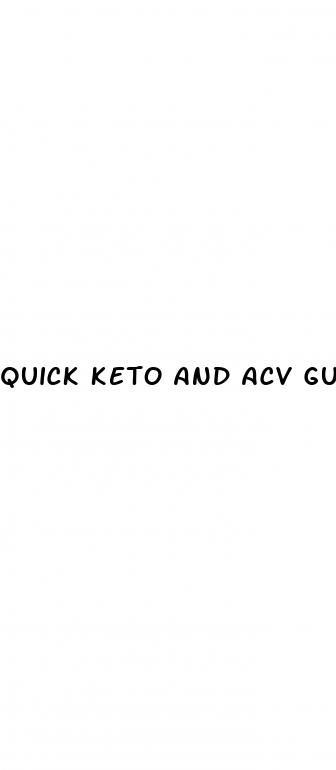quick keto and acv gummies